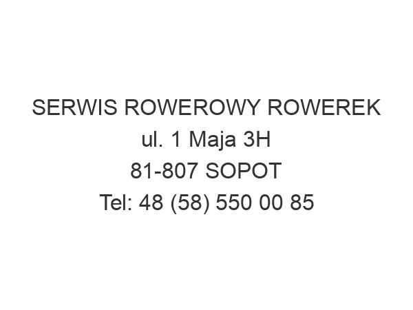 SERWIS ROWEROWY ROWEREK ul. 1 Maja 3H 