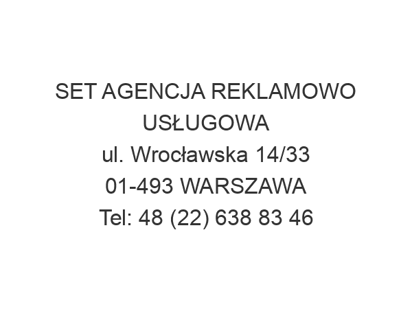 SET AGENCJA REKLAMOWO USŁUGOWA ul. Wrocławska 14/33 