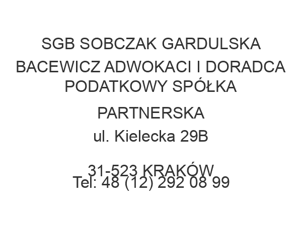 SGB SOBCZAK GARDULSKA BACEWICZ ADWOKACI I DORADCA PODATKOWY SPÓŁKA PARTNERSKA ul. Kielecka 29B 