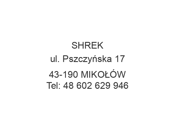 SHREK ul. Pszczyńska 17 