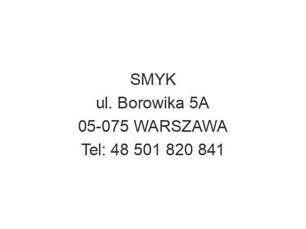 SMYK ul. Borowika 5A 