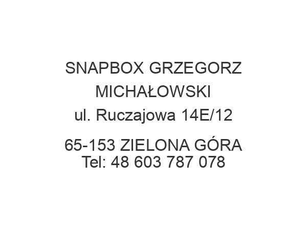 SNAPBOX GRZEGORZ MICHAŁOWSKI ul. Ruczajowa 14E/12 