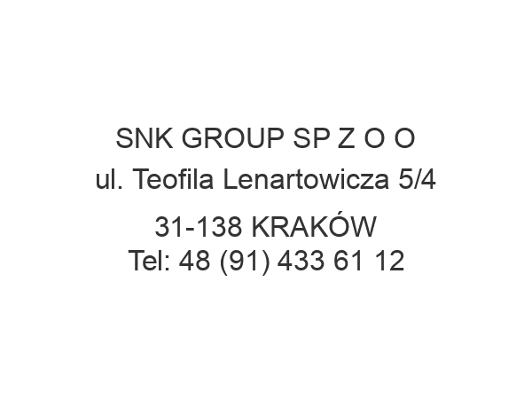 SNK GROUP SP Z O O ul. Teofila Lenartowicza 5/4 