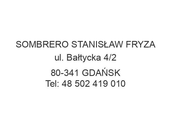 SOMBRERO STANISŁAW FRYZA ul. Bałtycka 4/2 