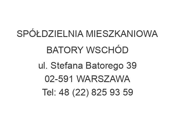 SPÓŁDZIELNIA MIESZKANIOWA BATORY WSCHÓD ul. Stefana Batorego 39 