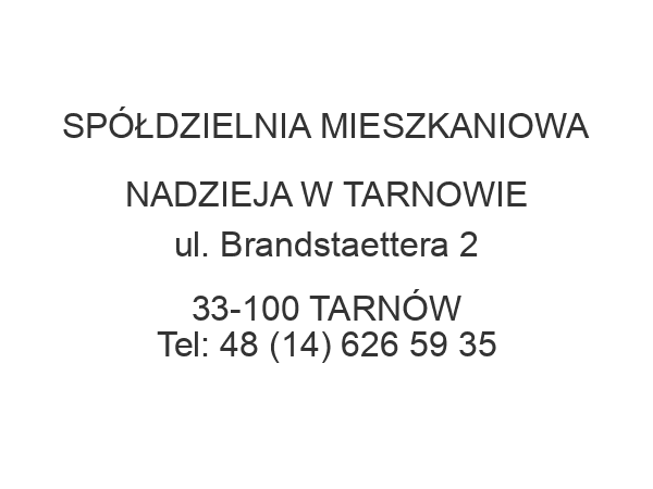 SPÓŁDZIELNIA MIESZKANIOWA NADZIEJA W TARNOWIE ul. Brandstaettera 2 