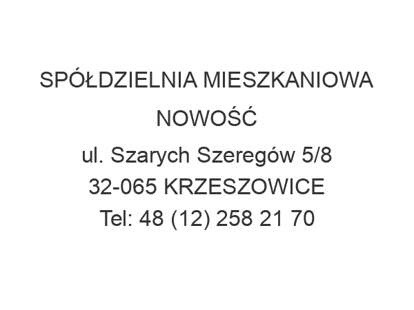 SPÓŁDZIELNIA MIESZKANIOWA NOWOŚĆ ul. Szarych Szeregów 5/8 