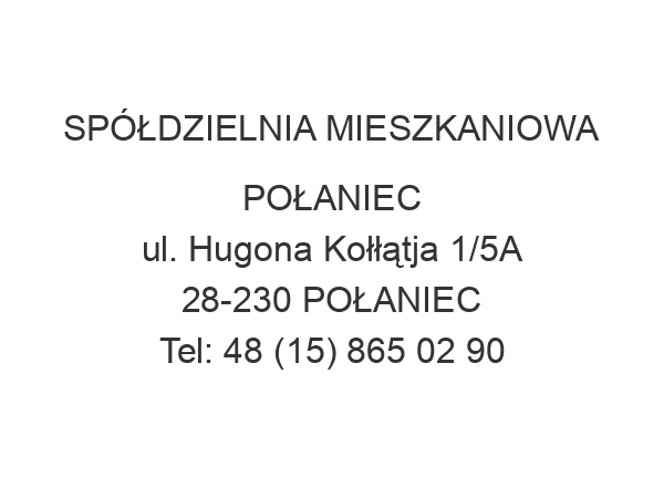 SPÓŁDZIELNIA MIESZKANIOWA POŁANIEC ul. Hugona Kołłątja 1/5A 