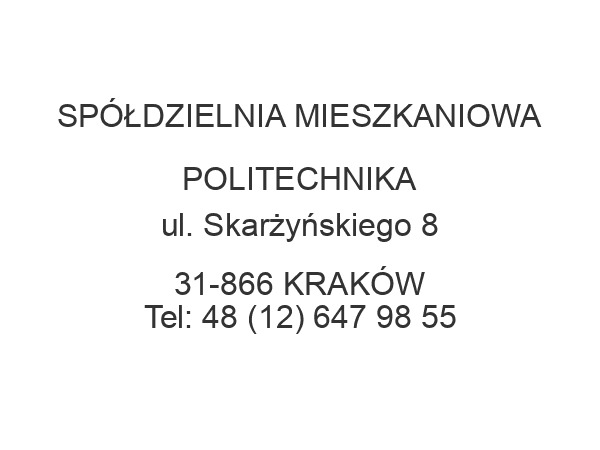 SPÓŁDZIELNIA MIESZKANIOWA POLITECHNIKA ul. Skarżyńskiego 8 