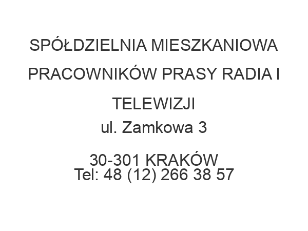 SPÓŁDZIELNIA MIESZKANIOWA PRACOWNIKÓW PRASY RADIA I TELEWIZJI ul. Zamkowa 3 