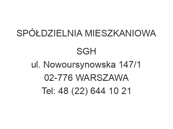 SPÓŁDZIELNIA MIESZKANIOWA SGH ul. Nowoursynowska 147/1 