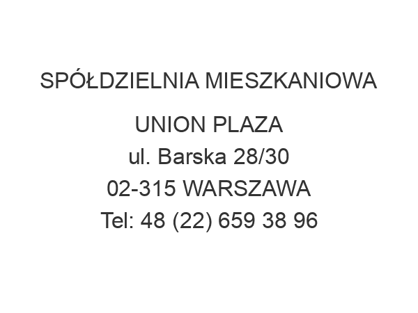 SPÓŁDZIELNIA MIESZKANIOWA UNION PLAZA ul. Barska 28/30 