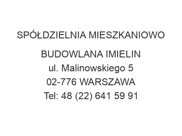 SPÓŁDZIELNIA MIESZKANIOWO BUDOWLANA IMIELIN ul. Malinowskiego 5 