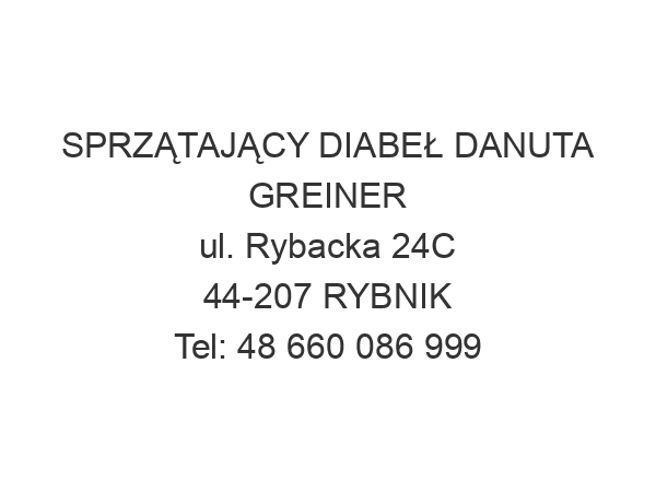 SPRZĄTAJĄCY DIABEŁ DANUTA GREINER ul. Rybacka 24C 