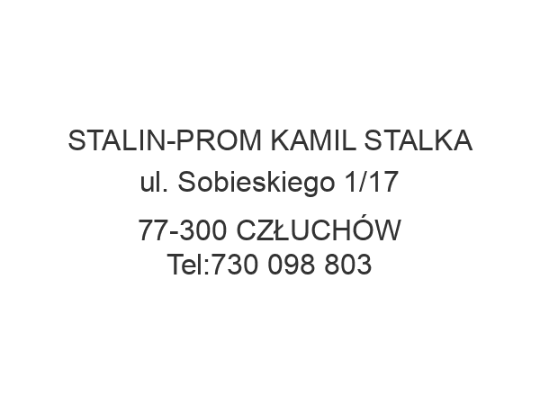 STALIN-PROM KAMIL STALKA ul. Sobieskiego 1/17 