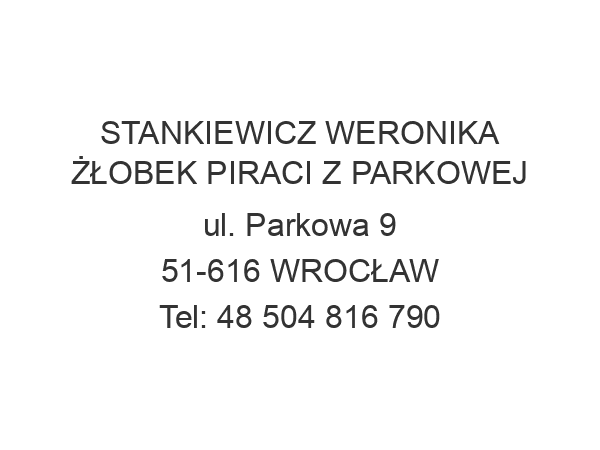 STANKIEWICZ WERONIKA ŻŁOBEK PIRACI Z PARKOWEJ ul. Parkowa 9 