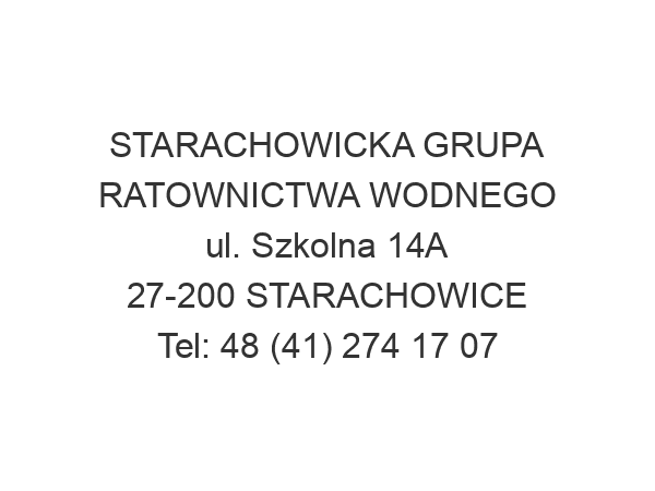 STARACHOWICKA GRUPA RATOWNICTWA WODNEGO ul. Szkolna 14A 