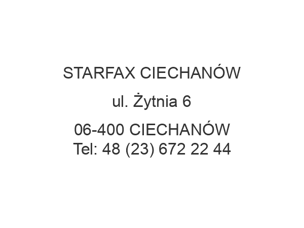 STARFAX CIECHANÓW ul. Żytnia 6 