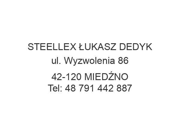 STEELLEX ŁUKASZ DEDYK ul. Wyzwolenia 86 