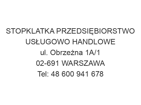 STOPKLATKA PRZEDSIĘBIORSTWO USŁUGOWO HANDLOWE ul. Obrzeżna 1A/1 