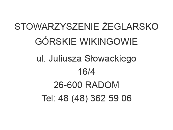 STOWARZYSZENIE ŻEGLARSKO GÓRSKIE WIKINGOWIE ul. Juliusza Słowackiego 16/4 