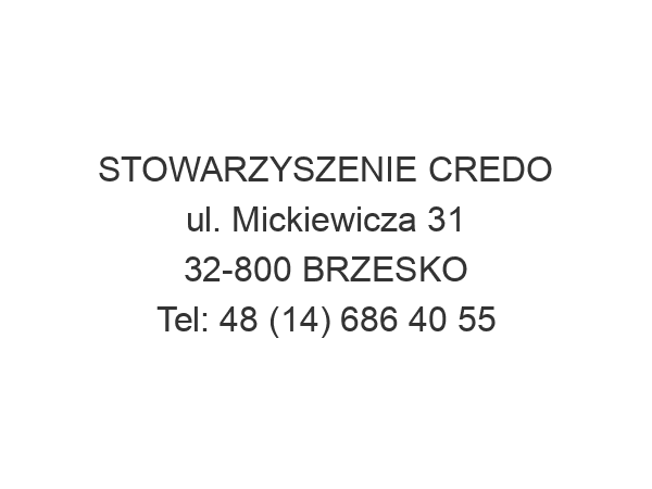 STOWARZYSZENIE CREDO ul. Mickiewicza 31 