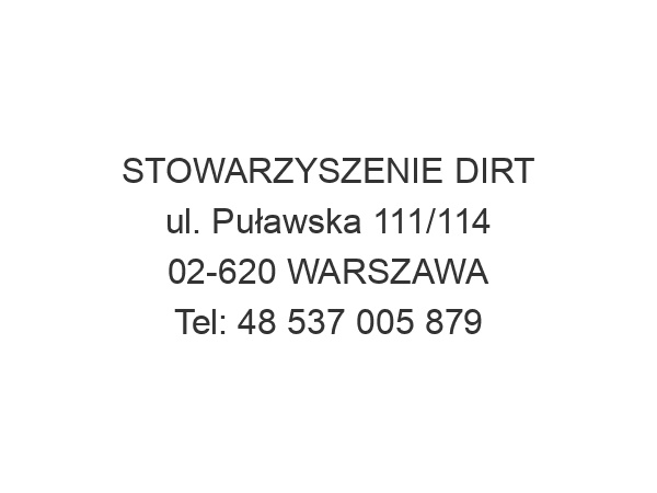 STOWARZYSZENIE DIRT ul. Puławska 111/114 