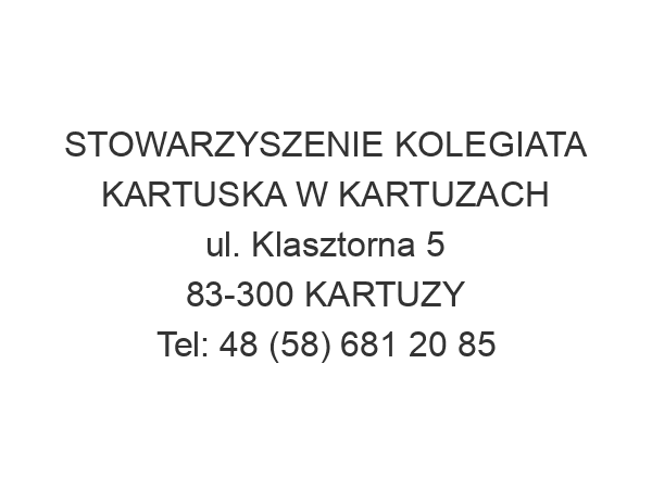 STOWARZYSZENIE KOLEGIATA KARTUSKA W KARTUZACH ul. Klasztorna 5 