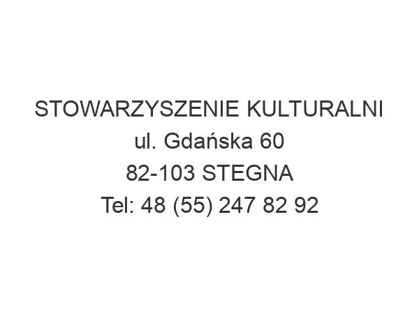 STOWARZYSZENIE KULTURALNI ul. Gdańska 60 