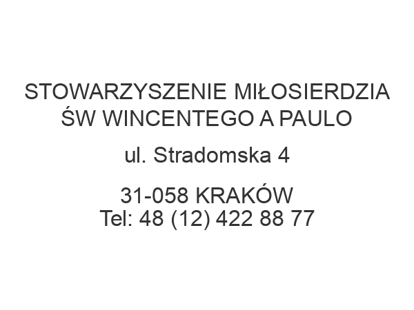 STOWARZYSZENIE MIŁOSIERDZIA ŚW WINCENTEGO A PAULO ul. Stradomska 4 