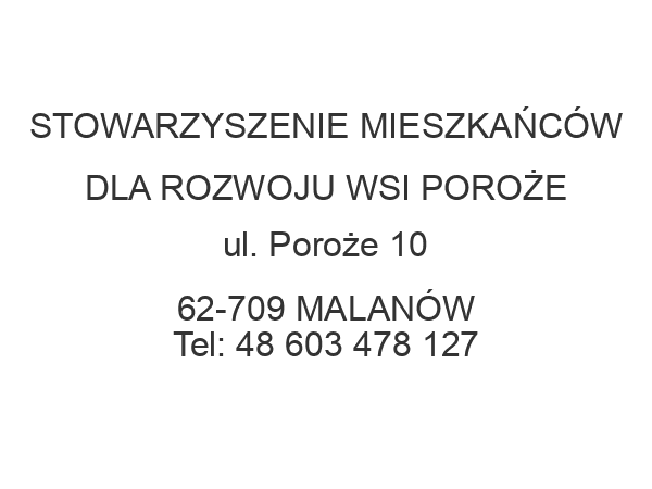 STOWARZYSZENIE MIESZKAŃCÓW DLA ROZWOJU WSI POROŻE ul. Poroże 10 