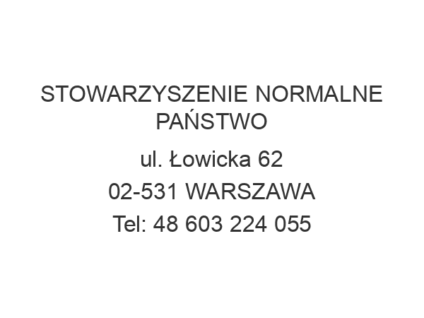 STOWARZYSZENIE NORMALNE PAŃSTWO ul. Łowicka 62 