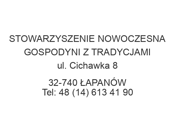 STOWARZYSZENIE NOWOCZESNA GOSPODYNI Z TRADYCJAMI ul. Cichawka 8 