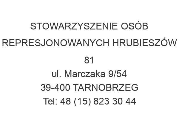 STOWARZYSZENIE OSÓB REPRESJONOWANYCH HRUBIESZÓW 81 ul. Marczaka 9/54 