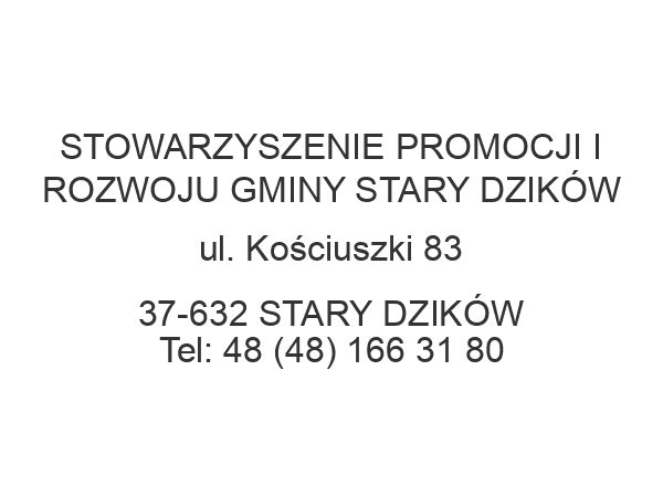 STOWARZYSZENIE PROMOCJI I ROZWOJU GMINY STARY DZIKÓW ul. Kościuszki 83 