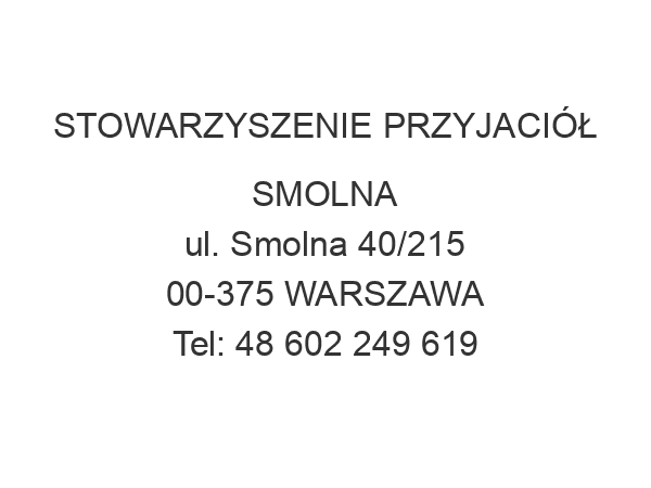 STOWARZYSZENIE PRZYJACIÓŁ SMOLNA ul. Smolna 40/215 