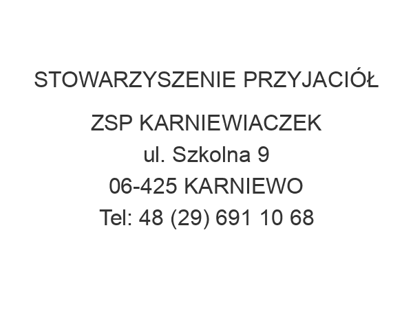 STOWARZYSZENIE PRZYJACIÓŁ ZSP KARNIEWIACZEK ul. Szkolna 9 