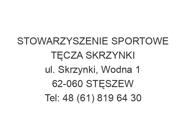 STOWARZYSZENIE SPORTOWE TĘCZA SKRZYNKI ul. Skrzynki, Wodna 1 