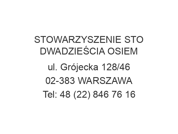 STOWARZYSZENIE STO DWADZIEŚCIA OSIEM ul. Grójecka 128/46 