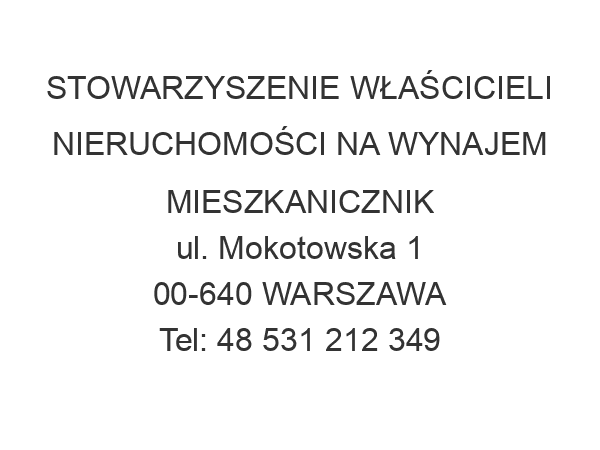 STOWARZYSZENIE WŁAŚCICIELI NIERUCHOMOŚCI NA WYNAJEM MIESZKANICZNIK ul. Mokotowska 1 