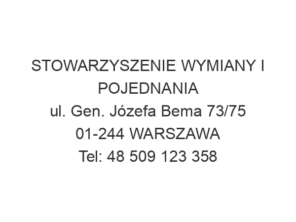 STOWARZYSZENIE WYMIANY I POJEDNANIA ul. Gen. Józefa Bema 73/75 