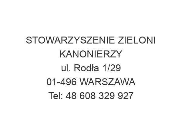 STOWARZYSZENIE ZIELONI KANONIERZY ul. Rodła 1/29 