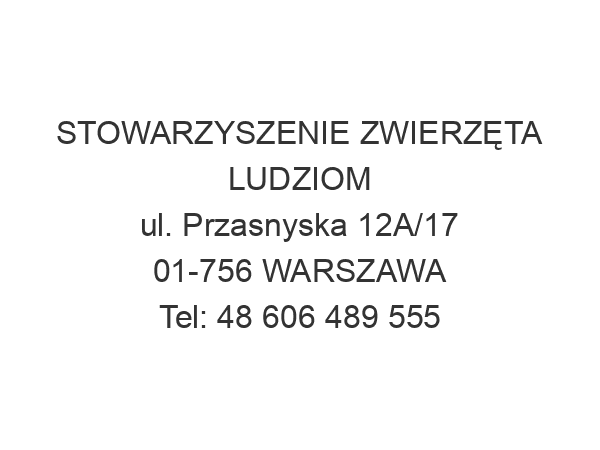 STOWARZYSZENIE ZWIERZĘTA LUDZIOM ul. Przasnyska 12A/17 