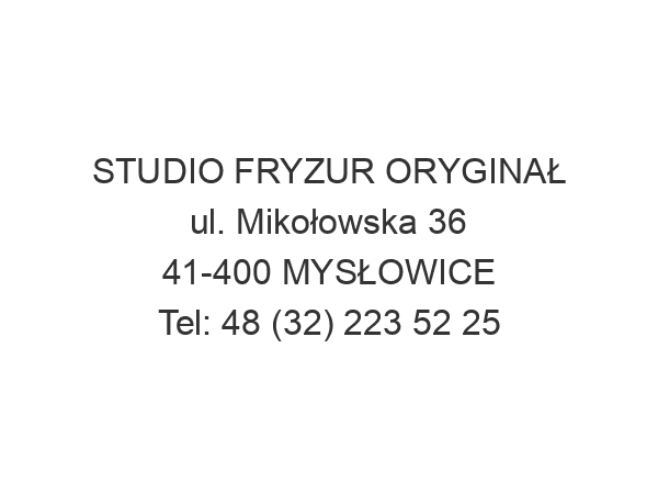 STUDIO FRYZUR ORYGINAŁ ul. Mikołowska 36 