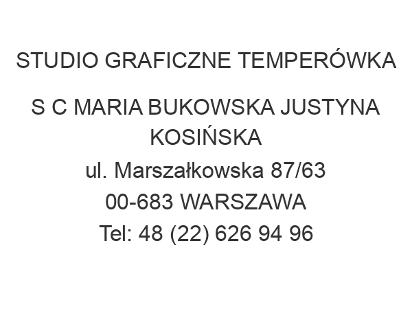 STUDIO GRAFICZNE TEMPERÓWKA S C MARIA BUKOWSKA JUSTYNA KOSIŃSKA ul. Marszałkowska 87/63 