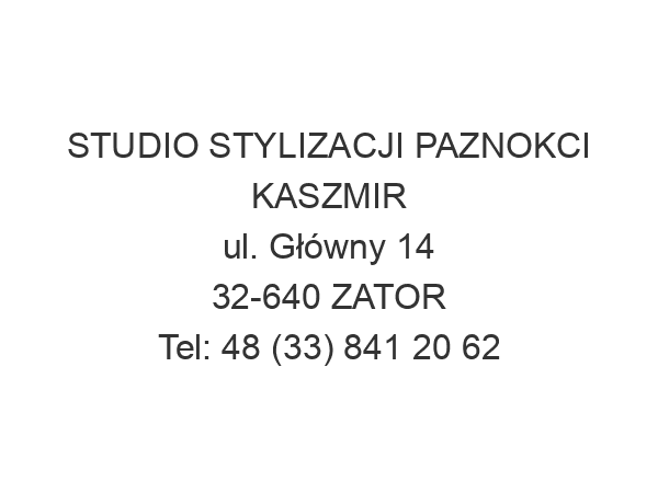 STUDIO STYLIZACJI PAZNOKCI KASZMIR ul. Główny 14 