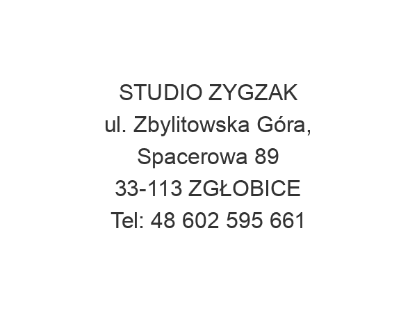 STUDIO ZYGZAK ul. Zbylitowska Góra, Spacerowa 89 