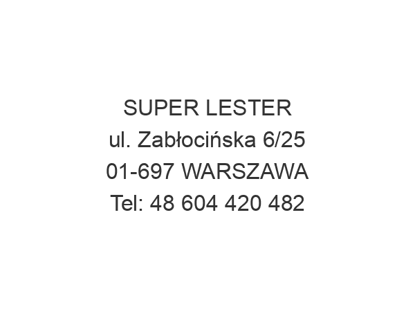 SUPER LESTER ul. Zabłocińska 6/25 