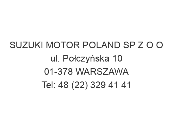 SUZUKI MOTOR POLAND SP Z O O ul. Połczyńska 10 