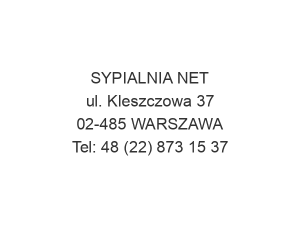 SYPIALNIA NET ul. Kleszczowa 37 